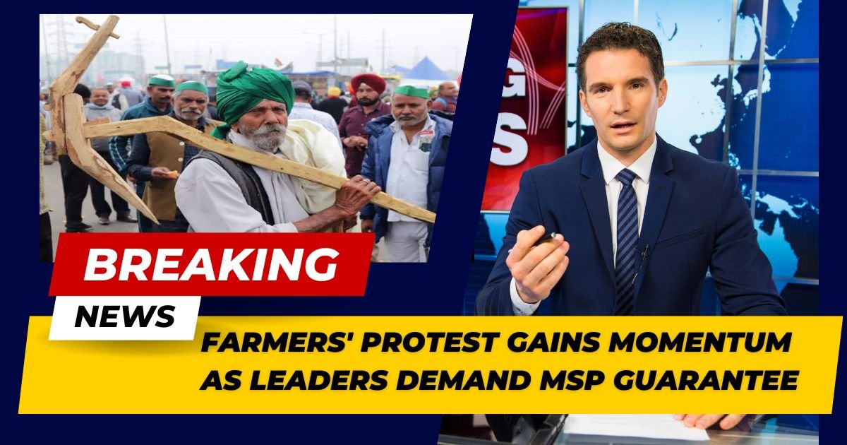 Farmers' Protest Gains Momentum as Leaders Demand MSP Guarantee