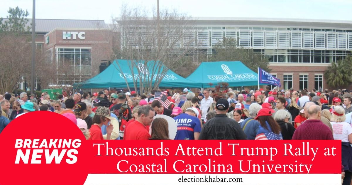 Thousands Attend Trump Rally at Coastal Carolina University