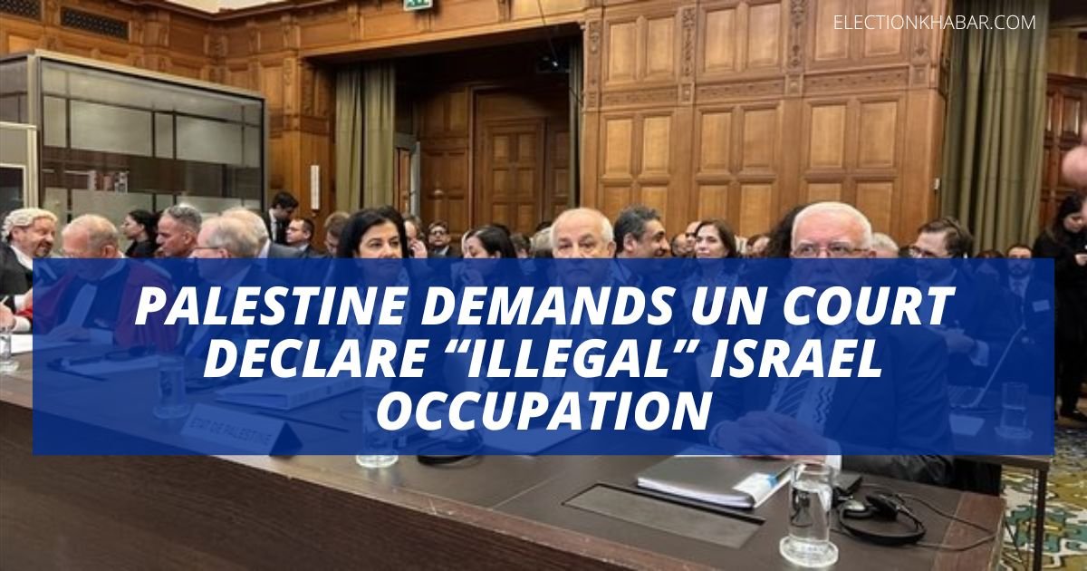 Palestine Demands UN Court Declare “Illegal” Israel Occupation