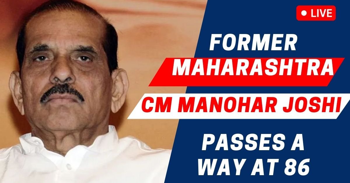 Former Maharashtra CM Manohar Joshi Passes Away At 86